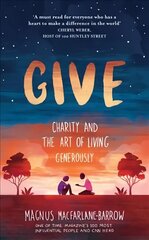 Give: Charity and the Art of Living Generously цена и информация | Духовная литература | kaup24.ee