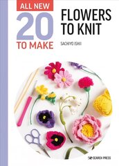 All-New Twenty to Make: Flowers to Knit цена и информация | Книги о питании и здоровом образе жизни | kaup24.ee