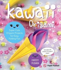 Kawaii Origami: Super Cute Origami Projects for Easy Folding Fun hind ja info | Tervislik eluviis ja toitumine | kaup24.ee