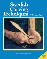 Swedish Carving Techniques Revised ed. hind ja info | Tervislik eluviis ja toitumine | kaup24.ee