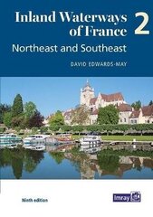 Inland Waterways of France Volume 2 Northeast and Southeast: Northeast and Southeast 9th edition, 2 цена и информация | Книги о питании и здоровом образе жизни | kaup24.ee