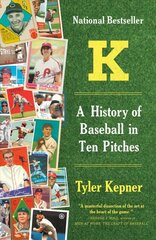 K: A History of Baseball in Ten Pitches цена и информация | Книги о питании и здоровом образе жизни | kaup24.ee