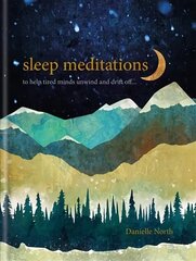 Sleep Meditations: to help tired minds unwind and drift off... цена и информация | Самоучители | kaup24.ee