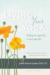 Living Your Yoga: Finding the Spiritual in Everyday Life 2nd Revised edition цена и информация | Самоучители | kaup24.ee