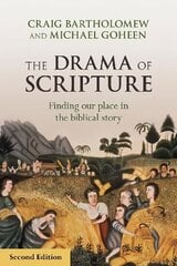 Drama of Scripture: Finding Our Place In The Biblical Story 2nd edition цена и информация | Духовная литература | kaup24.ee