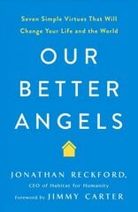 Our Better Angels: Seven Simple Virtues That Will Change Your Life and the World цена и информация | Самоучители | kaup24.ee