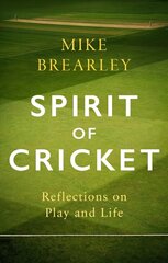 Spirit of Cricket: Reflections on Play and Life hind ja info | Tervislik eluviis ja toitumine | kaup24.ee