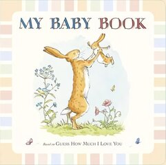 Guess How Much I Love You: My Baby Book: My Baby Book цена и информация | Книги для малышей | kaup24.ee