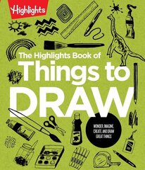 Highlights Book of Things to Draw цена и информация | Книги для подростков и молодежи | kaup24.ee