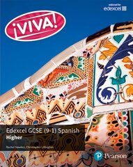 Viva! Edexcel GCSE Spanish Higher Student Book, Higher, Viva! Edexcel GCSE Spanish Higher Student Book цена и информация | Книги для подростков и молодежи | kaup24.ee