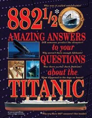 882-1/2 Amazing Answers to Your Questions About the Titanic цена и информация | Книги для подростков и молодежи | kaup24.ee