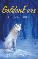 GoldenEars: The Pale Skulls: The Pale Skulls цена и информация | Книги для подростков и молодежи | kaup24.ee