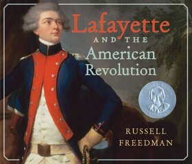 Lafayette and the American Revolution цена и информация | Книги для подростков и молодежи | kaup24.ee