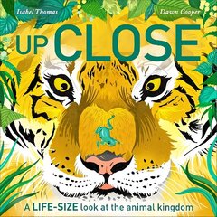 Up Close: A life-size look at the animal kingdom цена и информация | Книги для подростков и молодежи | kaup24.ee