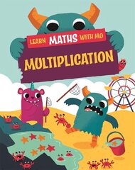 Learn Maths with Mo: Multiplication Illustrated edition цена и информация | Книги для подростков и молодежи | kaup24.ee