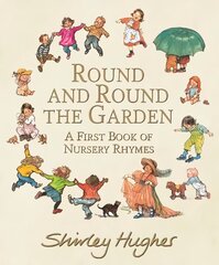 Round and Round the Garden: A First Book of Nursery Rhymes цена и информация | Книги для подростков и молодежи | kaup24.ee