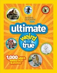 Ultimate Weird but True!: 1,000 Wild &amp; Wacky Facts and Photos цена и информация | Книги для подростков и молодежи | kaup24.ee