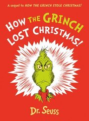 How the Grinch Lost Christmas!: A Sequel to How the Grinch Stole Christmas! цена и информация | Книги для подростков и молодежи | kaup24.ee