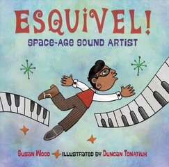 Esquivel! Space-Age Sound Artist: Space-Age Sound Artist цена и информация | Книги для малышей | kaup24.ee