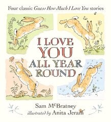 I Love You All Year Round: Four Classic Guess How Much I Love You Stories цена и информация | Книги для малышей | kaup24.ee