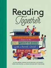 Reading Together: Share in the Wonder of Books with a Parent-Child Book Club цена и информация | Книги для подростков и молодежи | kaup24.ee