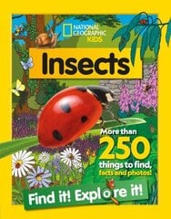 Insects Find it! Explore it!: More Than 250 Things to Find, Facts and Photos! цена и информация | Книги для подростков и молодежи | kaup24.ee