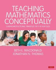 Teaching Mathematics Conceptually: Guiding Instructional Principles for 5-10 year olds цена и информация | Книги для подростков и молодежи | kaup24.ee