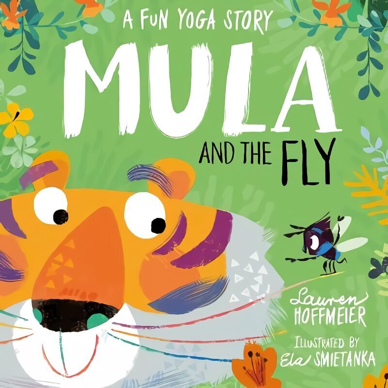 Mula and the Fly: A Fun Yoga Story цена и информация | Väikelaste raamatud | kaup24.ee