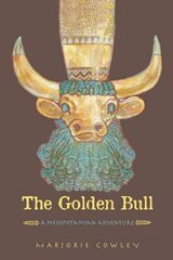 Golden Bull: A Mesopotamian Adventure hind ja info | Noortekirjandus | kaup24.ee