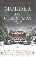 Murder On Christmas Eve: Classic Mysteries for the Festive Season Main цена и информация | Фантастика, фэнтези | kaup24.ee
