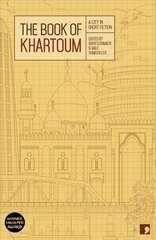 Book of Khartoum: A City in Short Fiction цена и информация | Фантастика, фэнтези | kaup24.ee