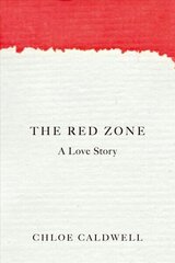 Red Zone: A Love Story hind ja info | Elulooraamatud, biograafiad, memuaarid | kaup24.ee