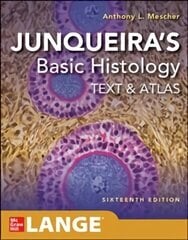 Junqueira's Basic Histology: Text and Atlas, Sixteenth Edition 16th edition цена и информация | Книги по экономике | kaup24.ee