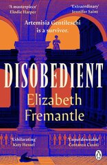 Disobedient: The gripping feminist retelling of a seventeenth century heroine forging her own destiny hind ja info | Fantaasia, müstika | kaup24.ee