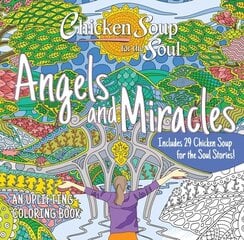 Chicken Soup for the Soul: Angels and Miracles Coloring Book цена и информация | Книги о питании и здоровом образе жизни | kaup24.ee