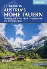 Trekking in Austria's Hohe Tauern: Including the ascent of the Grossglockner and Grossvenediger 2nd Revised edition цена и информация | Книги о питании и здоровом образе жизни | kaup24.ee