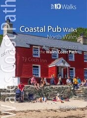 Coastal Pub Walks: North Wales: Walks to amazing coastal pubs on the Wales Coast Path hind ja info | Tervislik eluviis ja toitumine | kaup24.ee