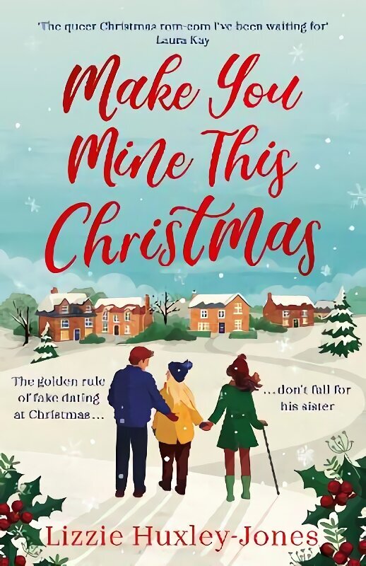 Make You Mine This Christmas: 'The queer Christmas rom-com I've been waiting for' LAURA KAY hind ja info | Fantaasia, müstika | kaup24.ee