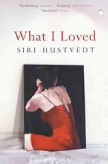 What I Loved: The International Bestseller hind ja info | Fantaasia, müstika | kaup24.ee