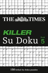 Times Killer Su Doku 5: 150 Challenging Puzzles from the Times hind ja info | Tervislik eluviis ja toitumine | kaup24.ee