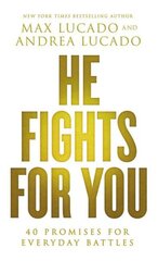 He Fights for You: 40 Promises for Everyday Battles цена и информация | Духовная литература | kaup24.ee