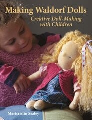 Making Waldorf Dolls 2nd Revised edition hind ja info | Tervislik eluviis ja toitumine | kaup24.ee