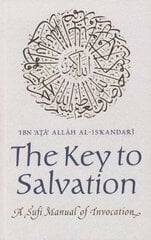 Key to Salvation: A Sufi Manual of Invocation цена и информация | Духовная литература | kaup24.ee