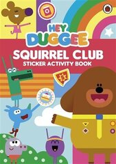 Hey Duggee: Squirrel Club Sticker Activity Book hind ja info | Väikelaste raamatud | kaup24.ee