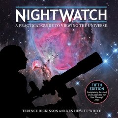 Nightwatch: A Practical Guide to Viewing the Universe hind ja info | Tervislik eluviis ja toitumine | kaup24.ee