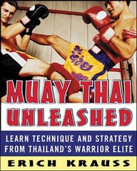 Muay Thai Unleashed цена и информация | Книги о питании и здоровом образе жизни | kaup24.ee