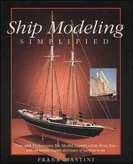 Ship Modeling Simplified: Tips and Techniques for Model Construction from Kits hind ja info | Tervislik eluviis ja toitumine | kaup24.ee