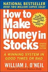 How to Make Money in Stocks: A Winning System in Good Times and Bad, Fourth Edition 4th edition hind ja info | Majandusalased raamatud | kaup24.ee