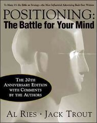 Positioning: The Battle for Your Mind, 20th Anniversary Edition 3rd edition цена и информация | Книги по экономике | kaup24.ee