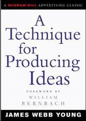 Technique for Producing Ideas New edition цена и информация | Книги по экономике | kaup24.ee